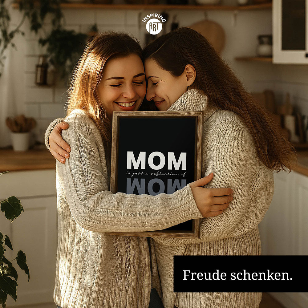 "Mom is just a reflection of wow" - Leinwandbild in Schwarz-Weiß