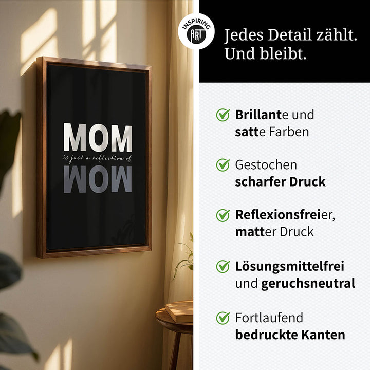 "Mom is just a reflection of wow" - Leinwandbild in Schwarz-Weiß