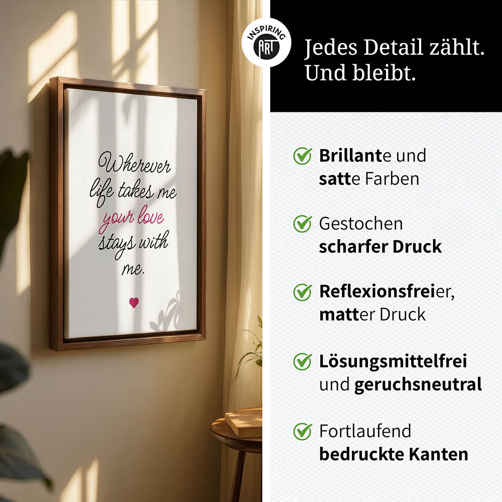 "Wherever life takes me your love stays with me" - Leinwandbild in Weiß-Schwarz-Pink