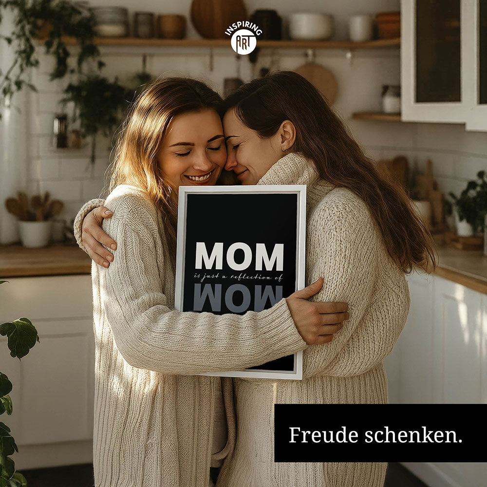 "Mom is just a reflection of wow" - Leinwandbild in Schwarz-Weiß