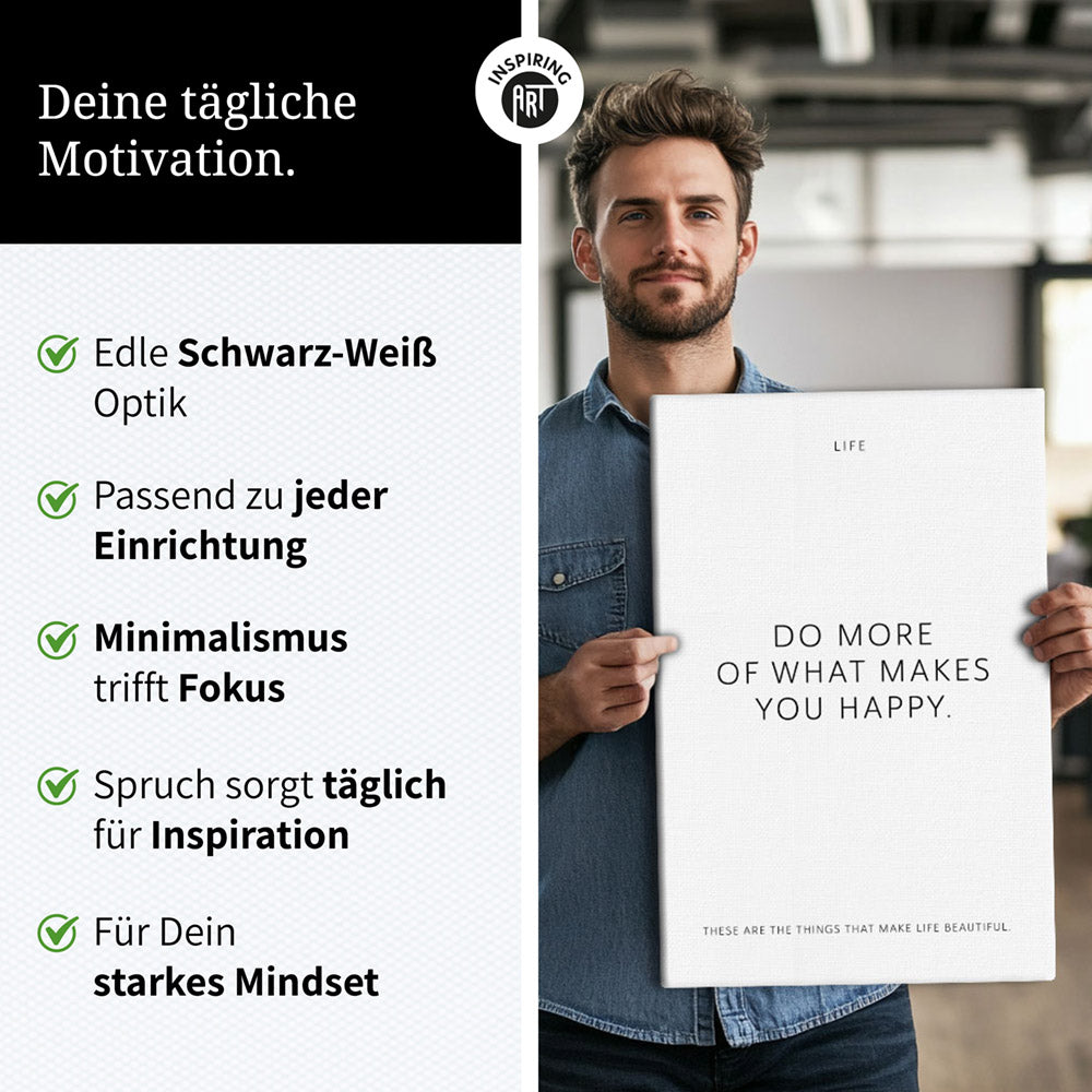 Do more of what makes you happy. – Leinwand Wandbild Motivation