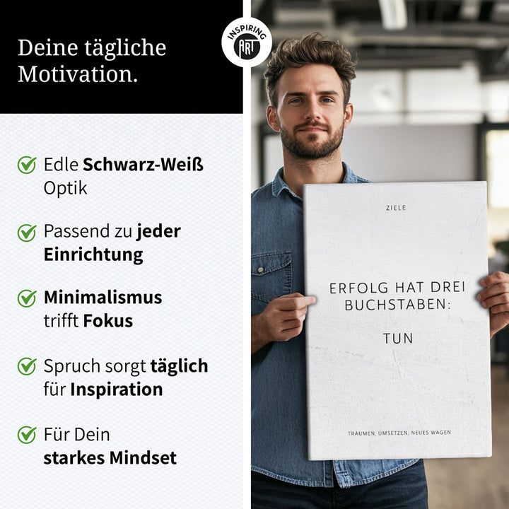 Erfolg hat drei Buchstaben: TUN – Leinwand Wandbild Motivation
