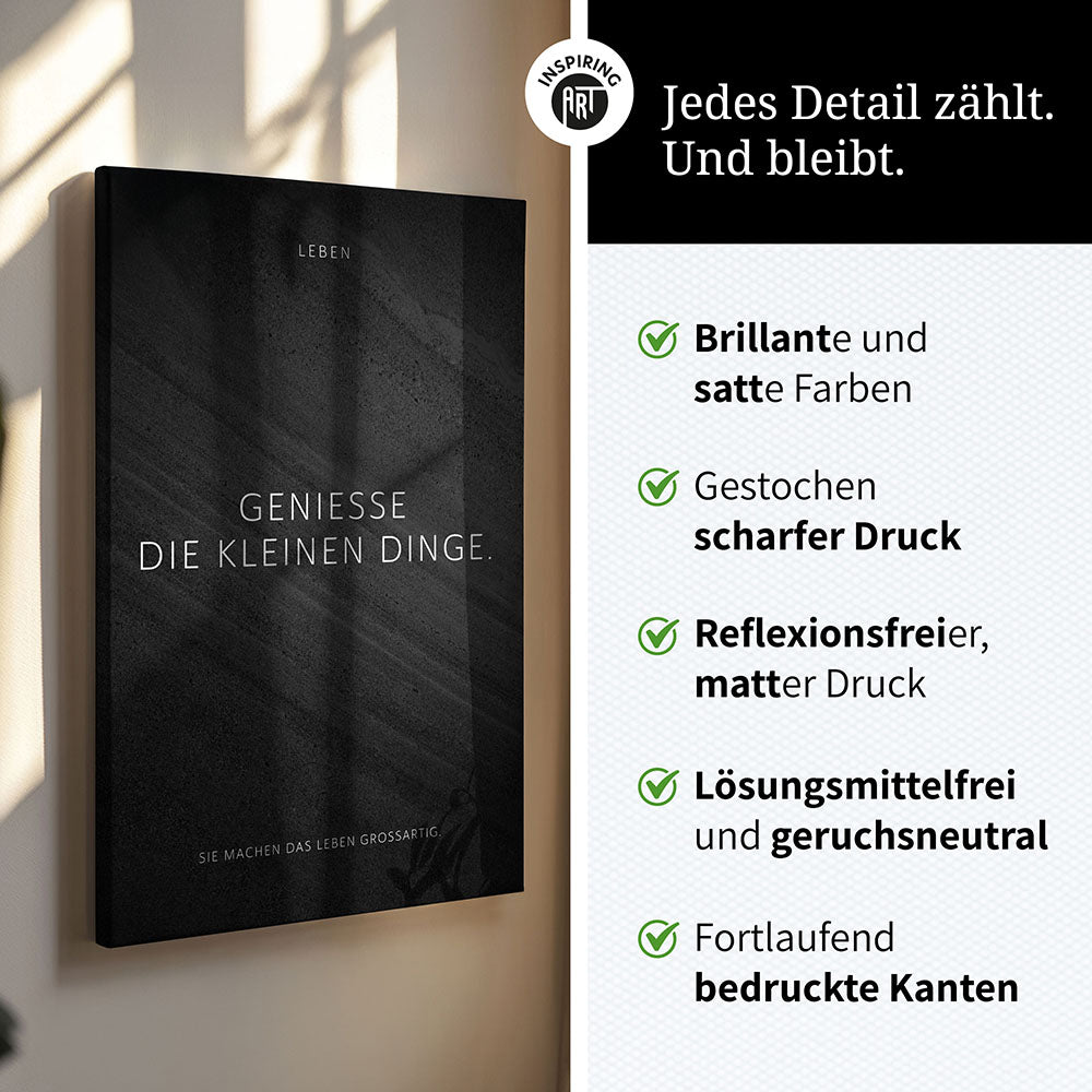 Genieße die kleinen Dinge. – Leinwand Wandbild Motivation