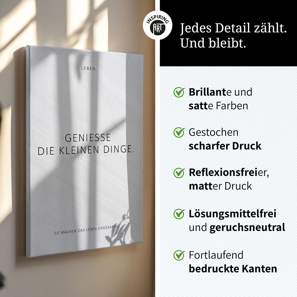 Genieße die kleinen Dinge. – Leinwand Wandbild Motivation