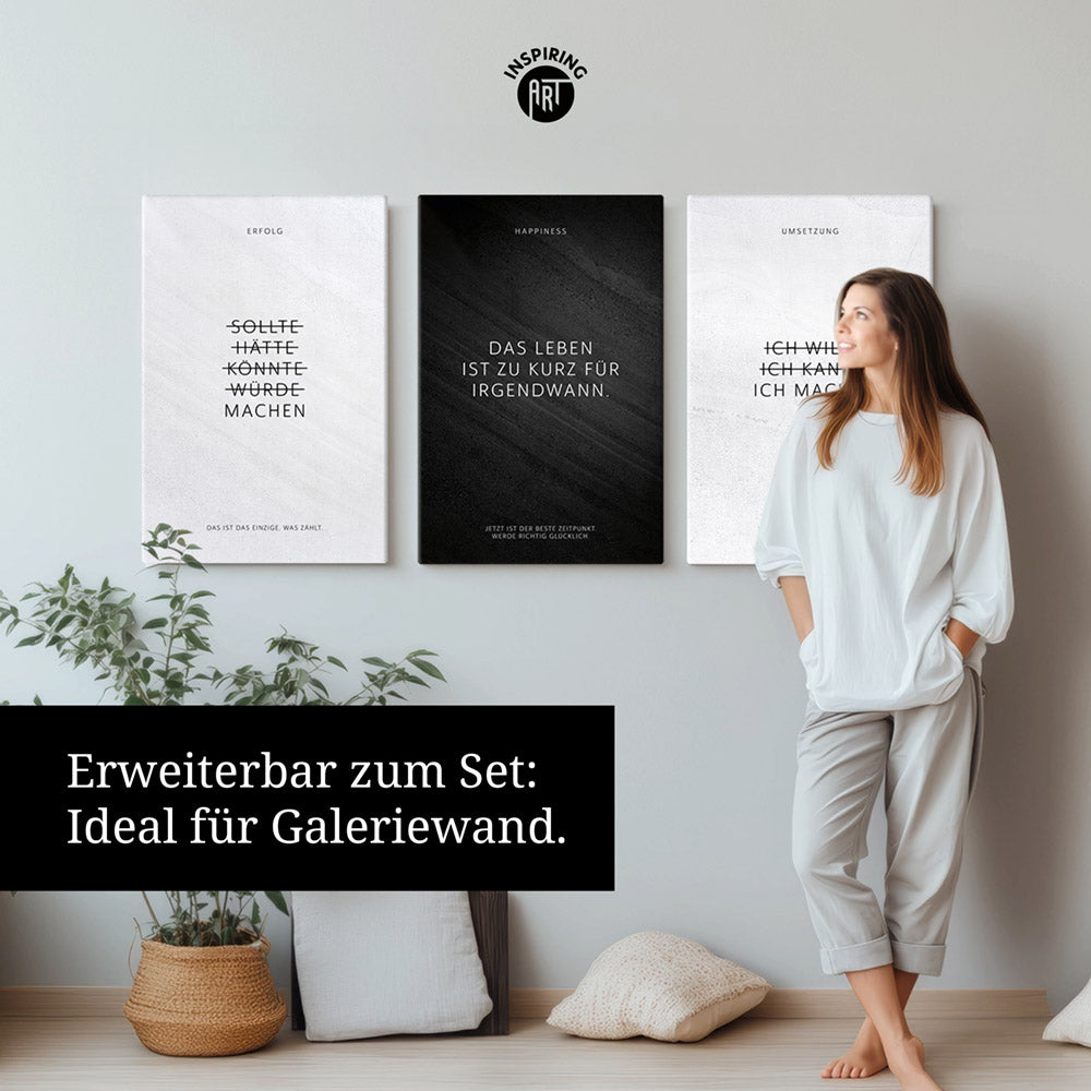 Das Leben ist zu kurz für irgendwann. – Leinwand Wandbild Motivation