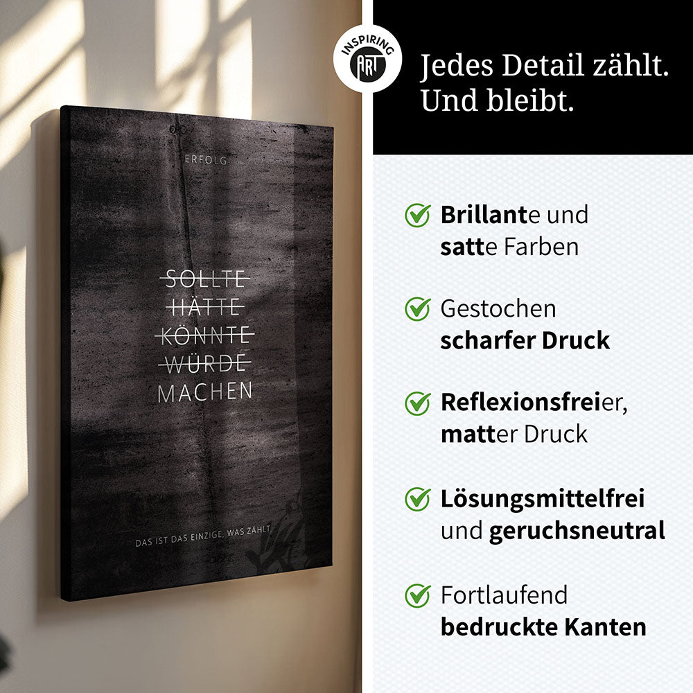 Sollte, Hätte, Könnte, Würde, Machen! – Leinwand Wandbild Motivation