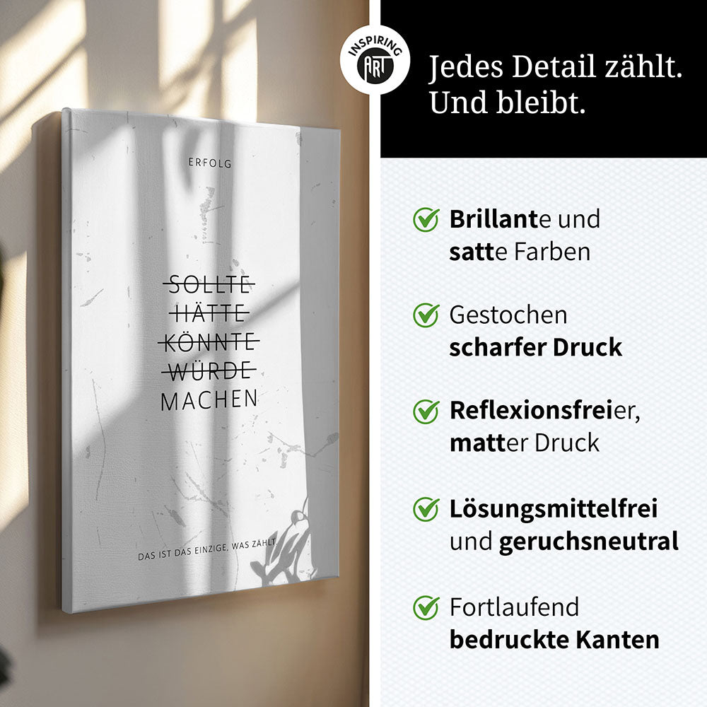 Sollte, Hätte, Könnte, Würde, Machen! – Leinwand Wandbild Motivation