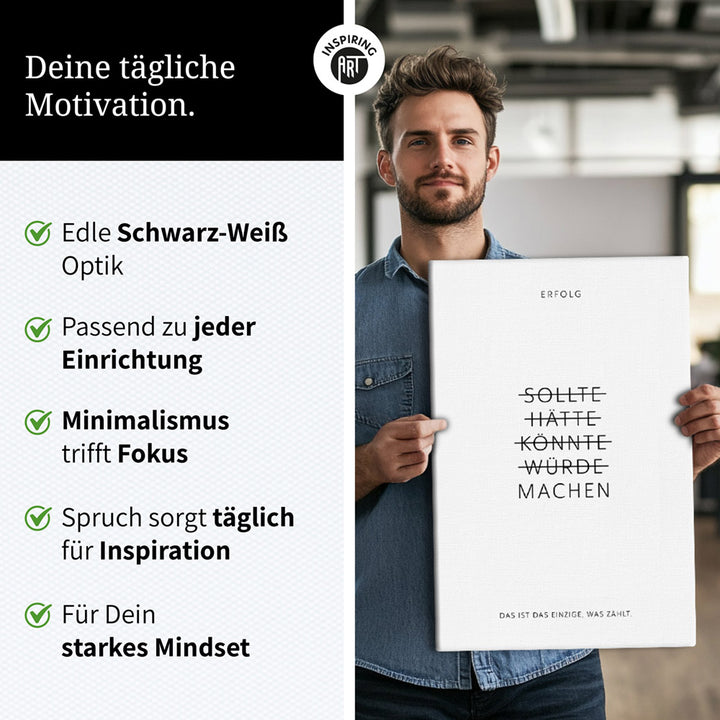 Sollte, Hätte, Könnte, Würde, Machen! – Leinwand Wandbild Motivation