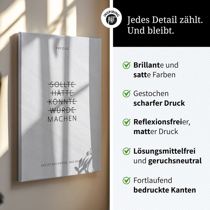 Sollte, Hätte, Könnte, Würde, Machen! – Leinwand Wandbild Motivation