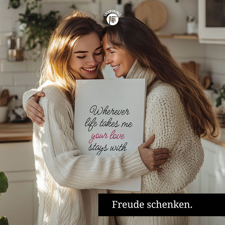 "Wherever life takes me your love stays with me" - Leinwandbild in Weiß-Schwarz-Pink